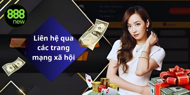 Hỗ trợ qua các trang mạng xã hội mà 888NEW đại diện